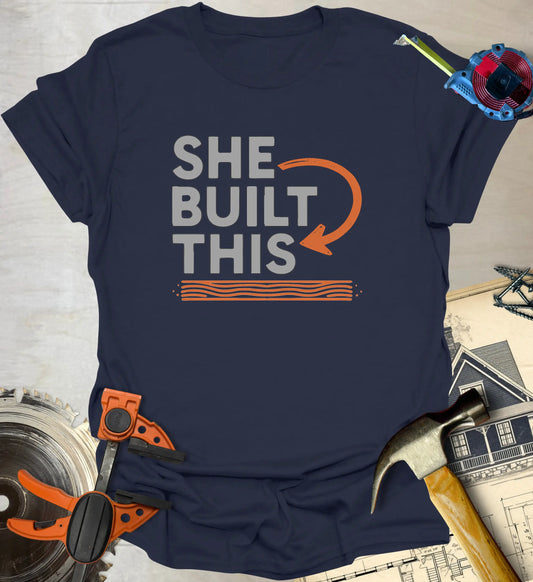 She Built This T-Shirt