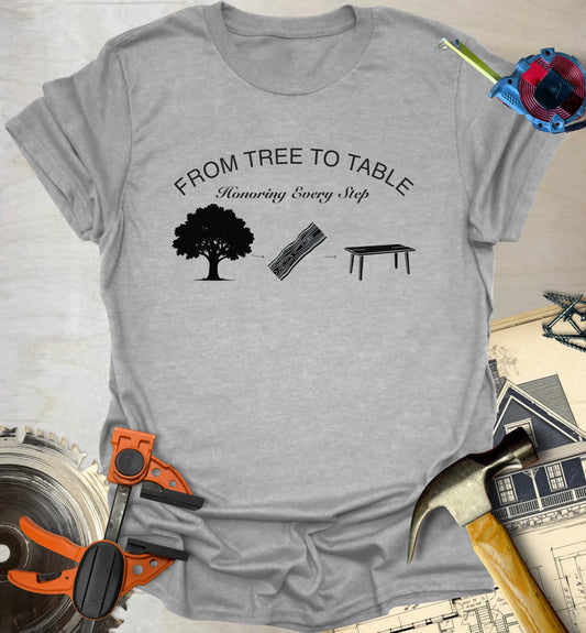 Tree to Table T-Shirt
