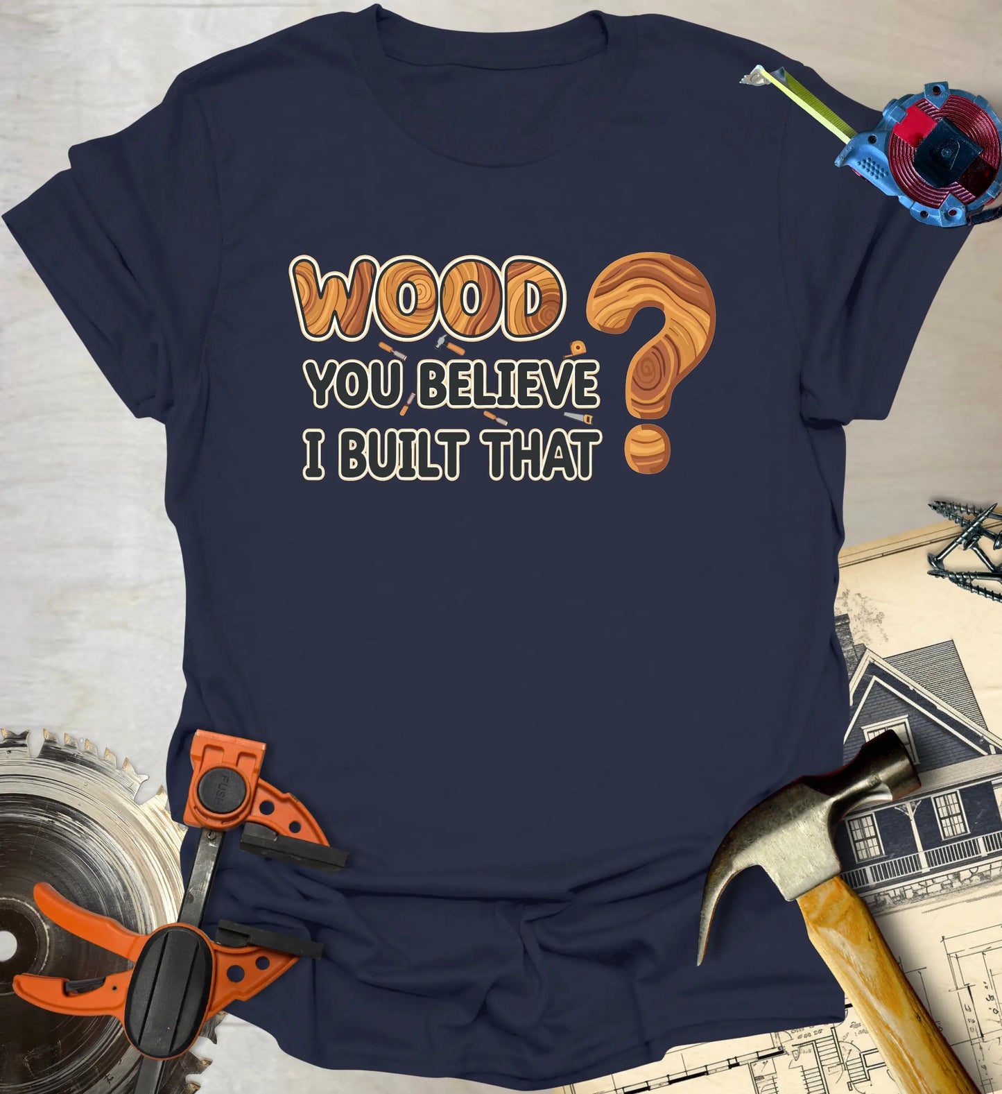 Wood You Believe T-Shirt