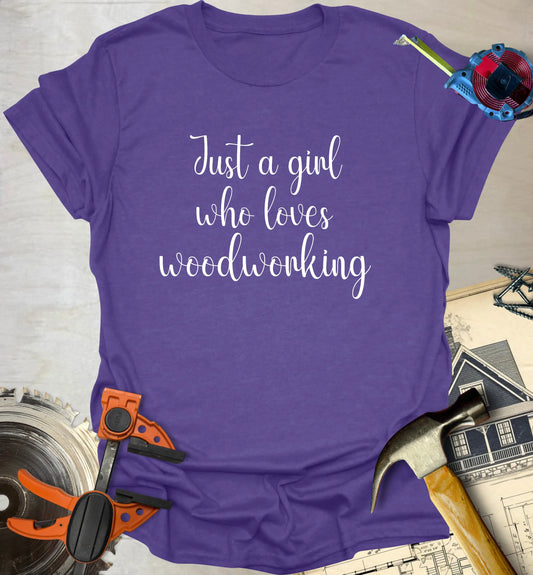 Girl Loves Woodworking T-Shirt