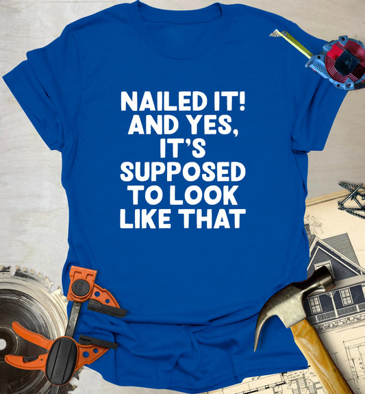 Nailed It T-Shirt