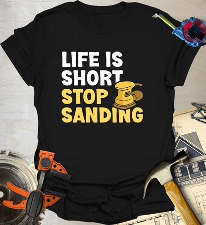Life is Short T-Shirt