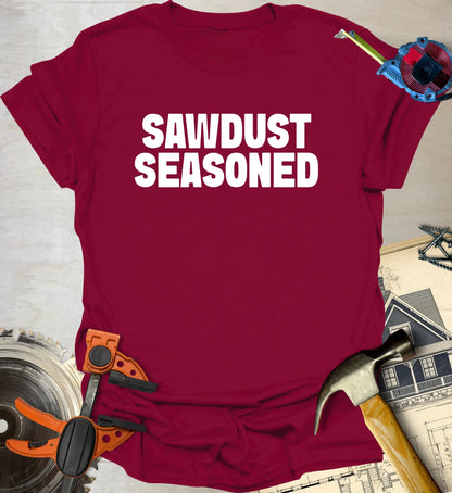 Sawdust Seasoned T-Shirt