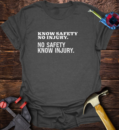 Know Safety - No injury. No Safety - know injury