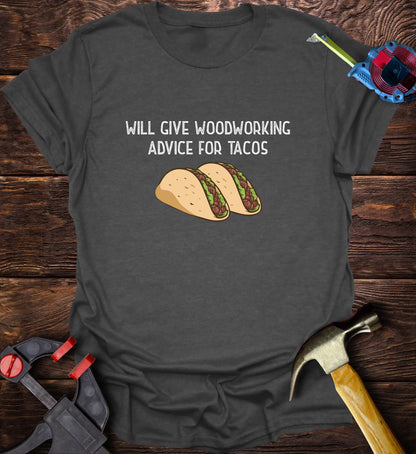 Will give woodworking advice for tacos