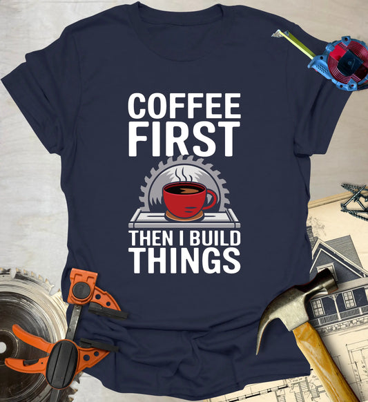 Coffee First T-Shirt