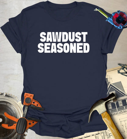 Sawdust Seasoned T-Shirt