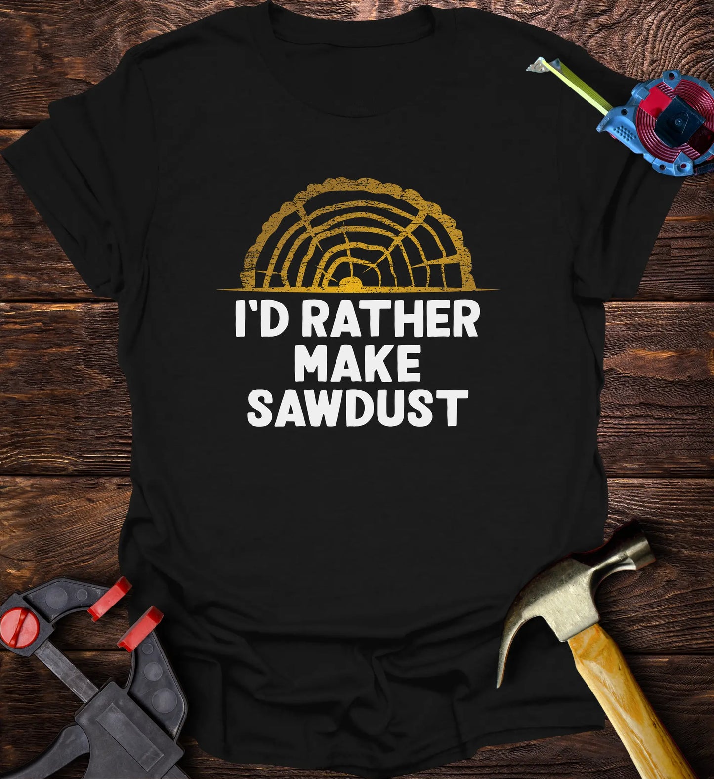 I'd Rather Be Making Sawdust