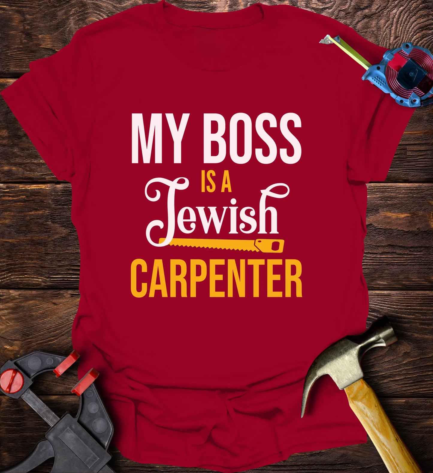 My boss is a Jewish carpenter