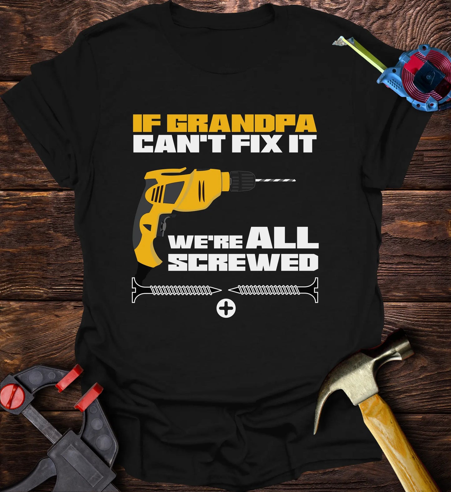 If Grandpa can't fix it we are all screwed - Yellow