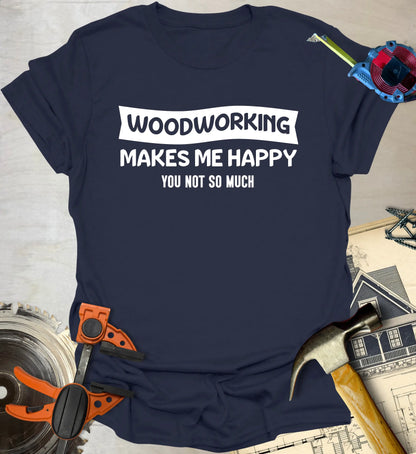 Makes Me Happy T-Shirt