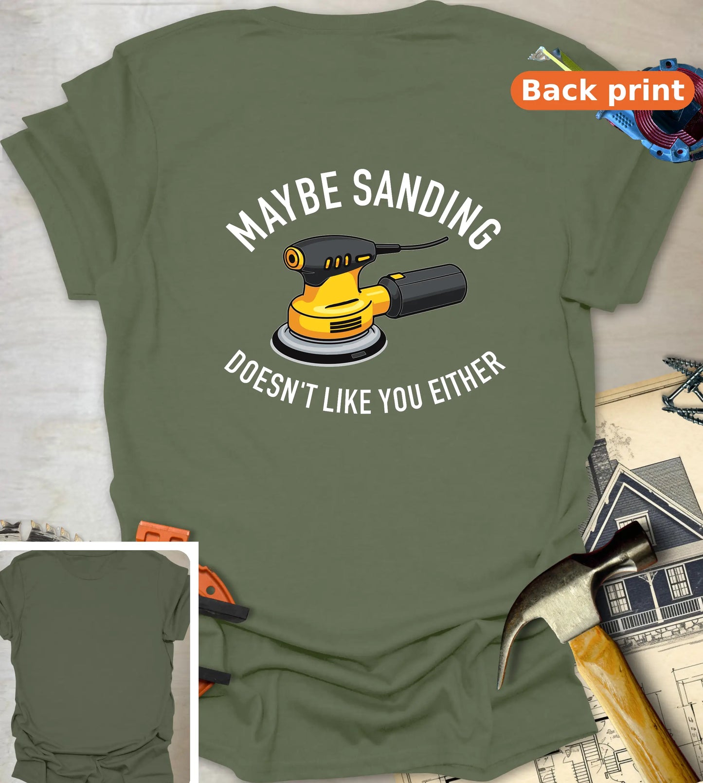 Sanding doesn't like you - Military Green